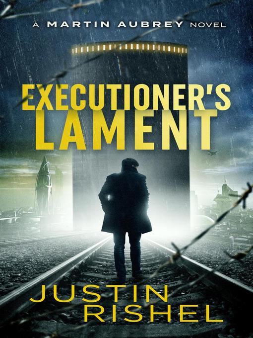 Title details for Executioner's Lament by Justin Rishel - Available